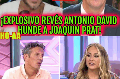 EXPLOSIVO REVÉS! ANTONIO DAVID FLORES HUNDE A JOAQUÍN PRAT Y SU FARSA POR ROCÍO CARRASCO TRAS OLGA