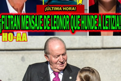 ¡ESCÁNDALO! FILTRAN MENSAJE DE PRINCESA LEONOR A REY JUAN CARLOS I Y DEJAN FATAL A LETIZIA ORTIZ