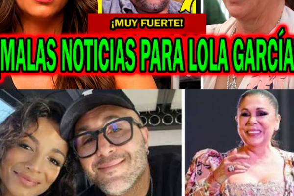 ¡MALAS NOTICIAS! PARA LOLA GARCÍA CON ISABEL PANTOJA CON KIKO RIVERA Y...